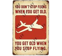 AYZYSMBM Retro Metal Tin Sign, Airplane You Don'St Stop Flying When You Get Old, You Get Old When You Stop Flying Home Bar Shop Decorations Coffee Vintage Sign Gift 8X12 Inch