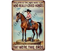 AYZYSMBM Retro Metal Tin Sign, Cowgirl Horse Once Upon A Time There Was A Girl Who Really Loved Horses Home Bar Shop Decorations Coffee Vintage Sign Gift 8X12 Inch