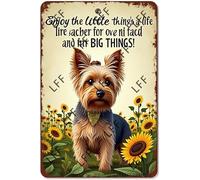 AYZYSMBM Retro Metal Tin Sign, Enjoy The Little Thing_S In Life, They Were The Big Thing_S Yorkshire Terrier Dog Home Bar Shop Decorations Coffee Vintage Sign Gift 8X12 Inch