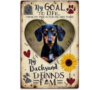 AYZYSMBM Vintage Metal Tin Sign Dachshund My Goal In Life Is To Be The Kind Wall Art Poster Novelty Sign 8X12 Inch