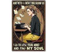 AYZYSMBM Vintage Tin Sign - And Into The Writing Room I Go To Lose My Mind And Find My Soul - Wall Art For Home Or Office Decore Poster For Spiritual - Metal Plaque 8 Inch X 12 Inch