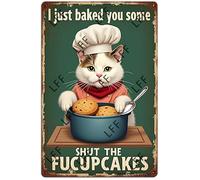 AYZYSMBM Vintage Tin Sign - Cat Cake I Just Baked You Some Fucupcakes - Wall Art For Home Or Office Decore Poster For Spiritual - Metal Plaque 8 Inch X 12 Inch