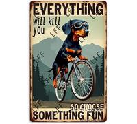AYZYSMBM Vintage Tin Sign - Dachshund Dog Cycling Everything Will Kill You So Choose Something Fun - Wall Art For Home Or Office Decore Poster For Spiritual - Metal Plaque 8 Inch X 12 Inch