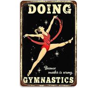 AYZYSMBM Vintage Tin Sign - Do Gymnastics Because Murder Is Wrong - Wall Art For Home Or Office Decore Poster For Spiritual - Metal Plaque 8 Inch X 12 Inch