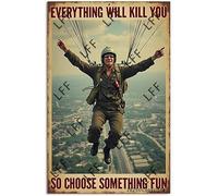AYZYSMBM Vintage Tin Sign - Everything Will Kill You So Choose Something Fun Men Skydiving - Wall Art For Home Or Office Decore Poster For Spiritual - Metal Plaque 8 Inch X 12 Inch