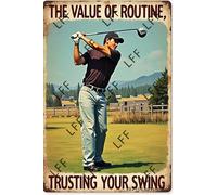 AYZYSMBM Vintage Tin Sign - Golf The Value Of Routine Trusting Your Swing - Wall Art For Home Or Office Decore Poster For Spiritual - Metal Plaque 8 Inch X 12 Inch