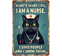 AYZYSMBM Wall Decor Tin Sign Black Cat Nurse Thats What I Do I Am Nurse I Stab People And I Know Things Metal Tin Poster For Living Room Decor Home Decor Office Decor Farmhouse Decor Church 8X12 Inch