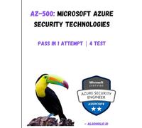 AZ-500: Microsoft Azure Security Technologies: Secure Azure solutions. Implement security controls & threat protection. Manage identity & access.