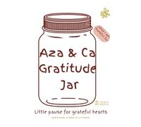 Aza & Ca Gratitude Jar: A little pause for grateful hearts