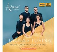 Azahar Ensemble - Joaquín Turina, José Luis Turina: Turina x Turina: Music for Wind Quintet