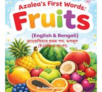 Azalea’s First Words: Fruits (English & Bengali): অ্যাজেলিয়ার প্রথম শব্দ: ফলমূল (ইংরেজি ও বাংলা)