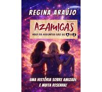 Azamigas: Aqui os assuntos são de A a Z