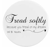 Azeeda 2 x 38mm 'Tread Softly Because You Tread On My Dreams' Small Button Pin Badges (BB00168721)