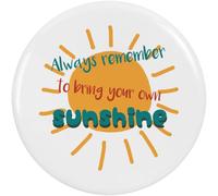 Azeeda 58mm 'Bring Your Own Sunshine' Medium Button Pin Badge (BB00164859)