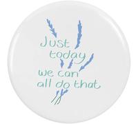 Azeeda 58mm 'Just Today We Can All Do That' Medium Button Pin Badge (BB00153166)
