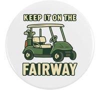 Azeeda 77mm 'Keep it on the Fairway' Large Button Pin Badge (BB00151880)