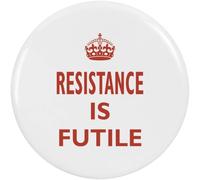 Azeeda 77mm 'Resistance Is Futile' Large Button Pin Badge (BB00166140)