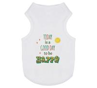 Azeeda 'A Good Day To Be Happy' Pet Dog/Cat T-Shirt, L (PT00167459)