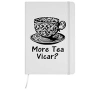 Azeeda A5 'More Tea Vicar' White Hardcover Ruled Notebook (NB00075724)
