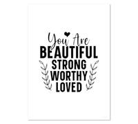 Azeeda A5 'You Are Beautiful Strong Worthy Loved Text' Wall Poster/Print (PP00302595)