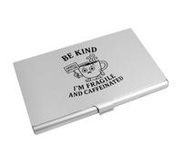 Azeeda 'Be Kind. I'm Fragile and Caffeinated' Business Card Holder/Credit Card Wallet (CH00047539)