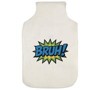 Azeeda 'Bruh! Word' Hot Water Bottle Cover (HW00044633)