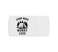 Azeeda 'Camp More Worry Less' Pill Box with Tablet Splitter (PI00036472)