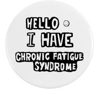 Azeeda 'Chronic Fatigue Syndrome' Button Badge - 58mm (BB00038210)