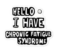 Azeeda 'Chronic Fatigue Syndrome' Clear Premium Vinyl Decal Stickers - Waterproof, Durable & Easy to Apply - for Car Bumpers, Windows, Bins & More - Medium (100mm) (DC00038314)