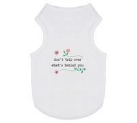 Azeeda 'Don't Trip Over What's Behind You' Pet Dog/Cat T-Shirt, S (PT00166909)