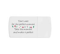 Azeeda 'Don't Wait for The Perfect Moment' Pill Box with Tablet Splitter (PI00044997)