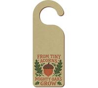 Azeeda 'from Tiny Acorns Mighty Oaks Grow' 200mm x 72mm Door Hanger/Sign (DH00050933)