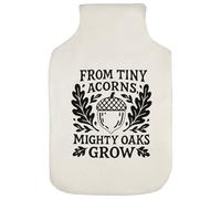Azeeda 'from Tiny Acorns Mighty Oaks Grow' Hot Water Bottle Cover (HW00044686)