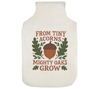 Azeeda 'from Tiny Acorns Mighty Oaks Grow' Hot Water Bottle Cover (HW00044687)