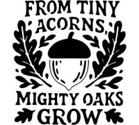 Azeeda 'from Tiny Acorns Mighty Oaks Grow' Reusable Stencil - Durable Decorative Template for Painting and Spraying on Walls, Tiles, Wood, Fabric & Craft Projects - L (A4) (WS00063199)