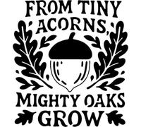 Azeeda 'from Tiny Acorns Mighty Oaks Grow' Reusable Stencil - Durable Decorative Template for Painting and Spraying on Walls, Tiles, Wood, Fabric & Craft Projects - XL (A3) (WS00081569)