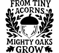 Azeeda 'from Tiny Acorns Mighty Oaks Grow' Reusable Stencil - Durable Decorative Template for Painting and Spraying on Walls, Tiles, Wood, Fabric & Craft Projects - XXL (A2) (WS00081568)