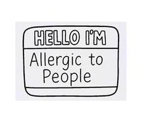 Azeeda 'Hello I'm Allergic To People' Temporary Tattoo - Water Resistant, Skin-Safe, Non-Toxic Transfer (TO00092905)