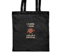 Azeeda 'I Came. I Saw. I Rolled a Critical' Classic Black Tote Shopper Bag (ZB00025933)