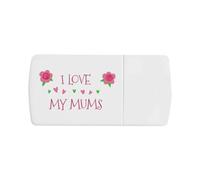 Azeeda 'I Love My Mums' Pill Box with Splitter (PI00046442)