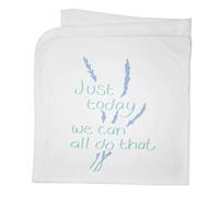 Azeeda 'Just Today We Can All Do That' Cotton Baby Blanket/Shawl (BY00044972)