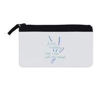 Azeeda 'Just Today We Can All Do That' Pencil Case (PC00060716)