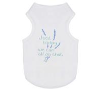 Azeeda 'Just Today We Can All Do That' Pet Dog/Cat T-Shirt, XS (PT00167444)