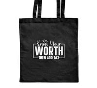Azeeda 'Know Your Worth Then Add Tax Funny Text ' Classic Black Tote Shopper Bag (ZB00024613)