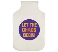 Azeeda 'Let The Chaos Begin!' Hot Water Bottle Cover (HW00044645)