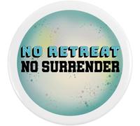 Azeeda 'No Retreat No Surrender' Button Badge - 58mm (BB00170400)