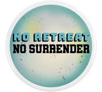 Azeeda 'No Retreat No Surrender' Button Badge - 77mm (BB00170399)