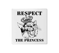 Azeeda 'Respect The Princess Cat' 108mm Square Ceramic Tile (TD00038580)