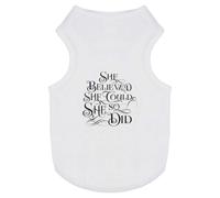 Azeeda 'She Believed She Could' Pet Dog/Cat T-Shirt, M (PT00134642)