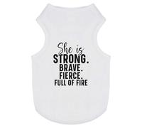 Azeeda 'She Is Strong Brave Fierce Motivational Text' Pet Dog/Cat T-Shirt, XS (PT00146036)